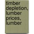 Timber Depletion, Lumber Prices, Lumber