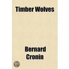 Timber Wolves door Bernard Cronin
