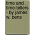 Time And Time-Tellers - By James W. Bens
