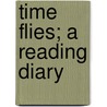 Time Flies; A Reading Diary door Christina Georgina Rossetti