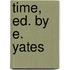 Time, Ed. By E. Yates