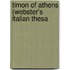 Timon Of Athens (Webster's Italian Thesa