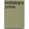 Tinkletop's Crime door George Robert Sims