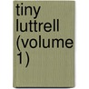 Tiny Luttrell (Volume 1) door Hornung
