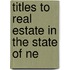 Titles To Real Estate In The State Of Ne