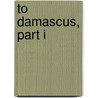 To Damascus, Part I door Johan August Strindberg