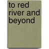 To Red River And Beyond door Manton] (Marble
