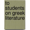 To Students On Greek Literature door Saint Basil