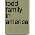 Todd Family In America