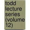 Todd Lecture Series (Volume 12) by Royal Irish Academy