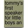 Tommy's First Speaker For Little Boys An door Thomas W. Handford