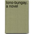 Tono-Bungay, A Novel