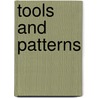 Tools And Patterns by Albert Atkins Dowd