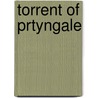 Torrent Of Prtyngale door Erich Adam