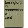 Torringford; In Connection With The Cent by Moore