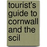 Tourist's Guide To Cornwall And The Scil door Walter Hawken Tregellas