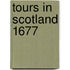 Tours In Scotland 1677