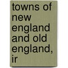 Towns Of New England And Old England, Ir door State Street Trust Company