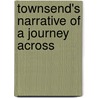 Townsend's Narrative Of A Journey Across door John Kirk Townsend