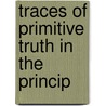 Traces Of Primitive Truth In The Princip door John Lockhart Ross