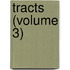 Tracts (Volume 3)