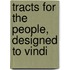 Tracts For The People, Designed To Vindi