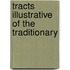 Tracts Illustrative Of The Traditionary