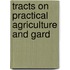 Tracts On Practical Agriculture And Gard
