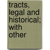 Tracts, Legal And Historical; With Other door John Riddell