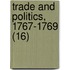 Trade And Politics, 1767-1769 (16)