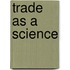 Trade As A Science