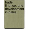 Trade, Finance, And Development In Pakis door James Russell Andrus