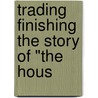 Trading Finishing The Story Of "The Hous door Susan Warner