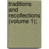 Traditions And Recollections (Volume 1); by Richard Polwhele