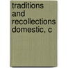 Traditions And Recollections Domestic, C by Richard Polwhele