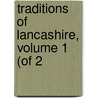 Traditions Of Lancashire, Volume 1 (Of 2 by John Roby