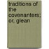 Traditions Of The Covenanters; Or, Glean