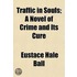 Traffic In Souls; A Novel Of Crime And I