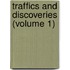 Traffics And Discoveries (Volume 1)