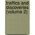 Traffics And Discoveries (Volume 2)