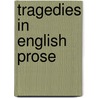 Tragedies In English Prose by William Sophocles