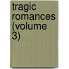 Tragic Romances (Volume 3) by William Sharp