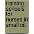 Training Schools For Nurses In Small Cit