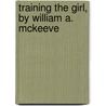 Training The Girl, By William A. Mckeeve door McKeever