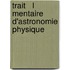 Trait   L Mentaire D'Astronomie Physique