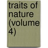 Traits Of Nature (Volume 4) by Sarah Harriet Burney