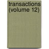 Transactions (Volume 12) by American Entomological Society