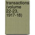 Transactions (Volume 22-23, 1917-18)