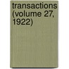 Transactions (Volume 27, 1922) by American Institute of Mining Engineers
