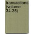 Transactions (Volume 34-35)
